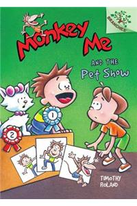 Monkey Me and the Pet Show: A Branches Book (Monkey Me #2)