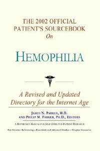 The 2002 Official Patient's Sourcebook on Hemophilia