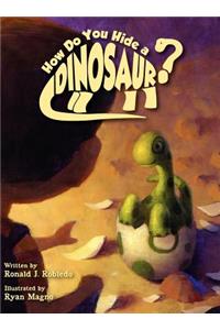 How Do You Hide a Dinosaur?