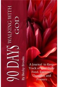90 Days Walking With God