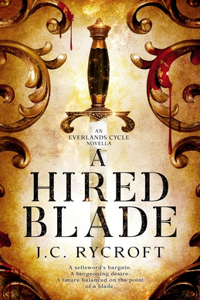 Hired Blade: An Everlands Cycle Novella