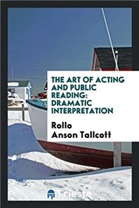 The Art of Acting and Public Reading