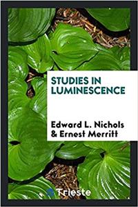 STUDIES IN LUMINESCENCE