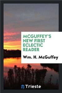 McGuffey's New First Eclectic Reader