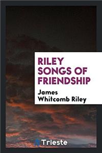 Riley songs of friendship