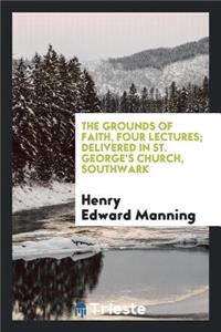 The Grounds of Faith, 4 Lectures