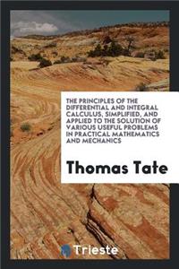 The Principles of the Differential and Integral Calculus Simplified