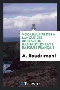 Vocabulaire de la Langue Des Bohémiens Habitant Les Pays Basques Français