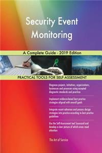 Security Event Monitoring A Complete Guide - 2019 Edition