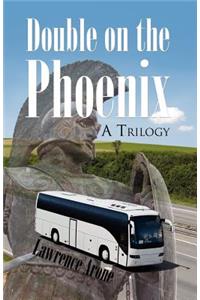 Double on the Phoenix