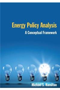 Energy Policy Analysis: A Conceptual Framework