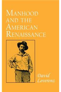 Manhood and the American Renaissance