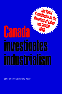 Canada Investigates Industrialism