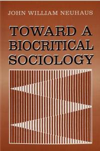 Toward a Biocritical Sociology
