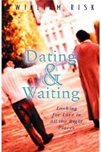 Dating & Waiting