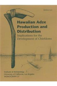 Hawaiian Adze Production and Distribution
