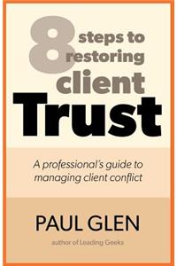 8 Steps to Restoring Client Trust