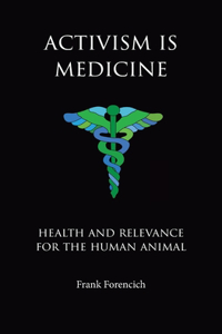 Activism is Medicine