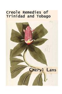 Creole Remedies of Trinidad and Tobago