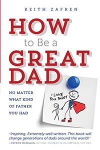 How to Be a Great Dad