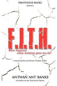 F.I.T.H; What Happens; When Bullying Goes Too Far!