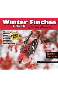 Winter Finches & Friends of North America