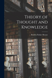 Theory of Thought and Knowledge