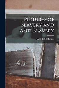 Pictures of Slavery and Anti-Slavery