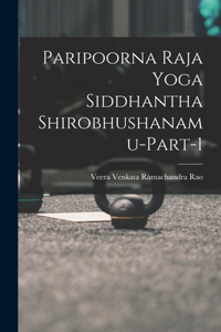 Paripoorna Raja Yoga Siddhantha Shirobhushanamu-Part-1