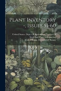 Plant Inventory -, Issues 51-60