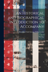 Historical and Biographical Introduction to Accompany