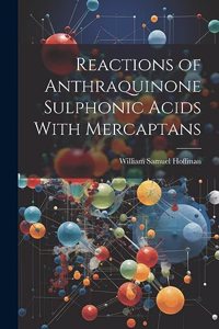 Reactions of Anthraquinone Sulphonic Acids With Mercaptans