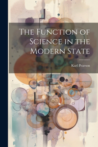 Function of Science in the Modern State