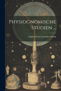 Physiognomische Studien ...