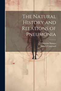 Natural History and Relations of Pneumonia