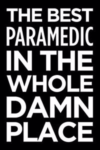 The best paramedic in the whole damn place
