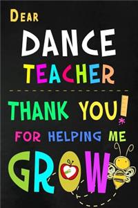 Dear Dance Teacher Thank You For Helping Me Grow