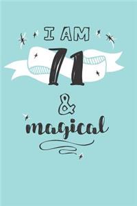 I Am 71 And Magical