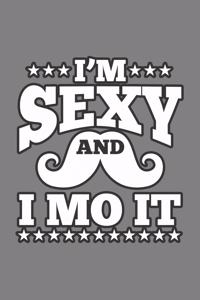I'M sexy And I Mo It