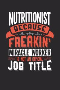 Nutritionist Because Freakin' Miracle Worker Is Not an Official Job Title