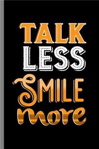 talk less smile more