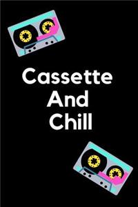 Cassette and Chill