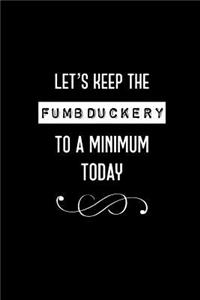 Let's Keep The Fumbduckery To A Minimum Today