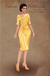 Fashion Sketchbook Figure Drawing Poses for Designers