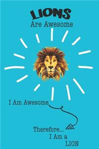 Lions Are Awesome I Am Awesome Therefore I Am a Lion