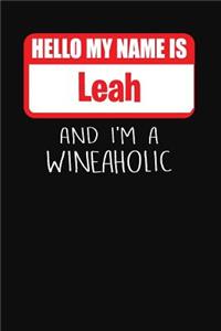 Hello My Name Is Leah and I'm a Wineaholic