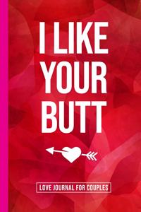 I Like Your Butt