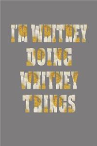 I'm Whitney Doing Whitney Things