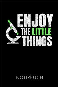 Enjoy the Little Things Notizbuch