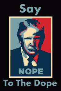 Say Nope to the Dope